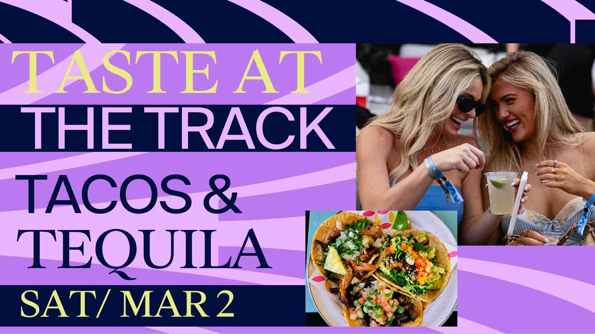 FLD TV Slate TT24-(2) Taste at the Track - Tacos and Tequila - Sat Mar 2 Gulfstream Park