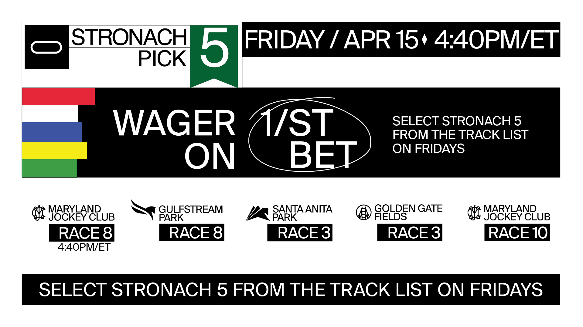 Stronach Pick-5 TV Slate Friday APR-15----GSP-POST